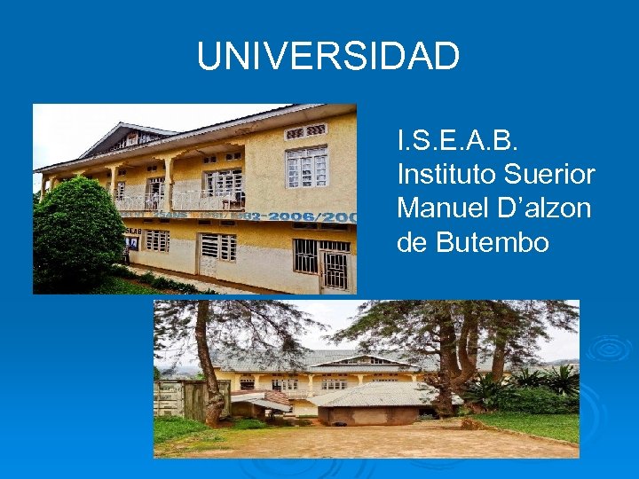 UNIVERSIDAD I. S. E. A. B. Instituto Suerior Manuel D’alzon de Butembo 