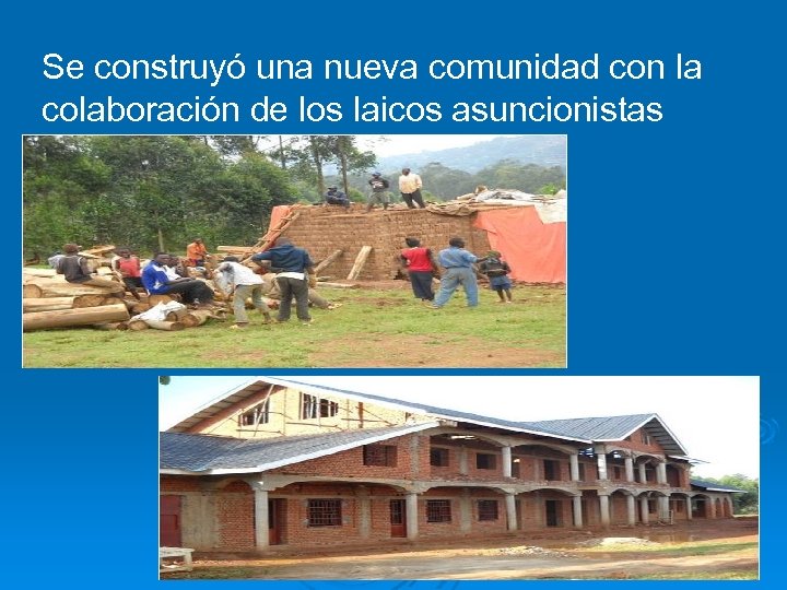 Se construyó una nueva comunidad con la colaboración de los laicos asuncionistas 