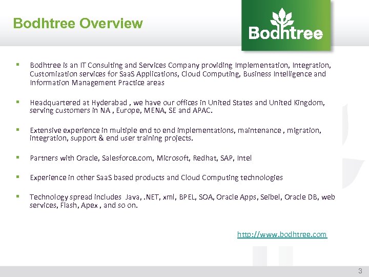 Bodhtree Overview § Bodhtree is an IT Consulting and Services Company providing Implementation, Integration,