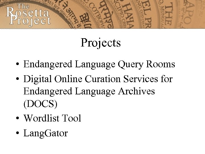 Projects • Endangered Language Query Rooms • Digital Online Curation Services for Endangered Language