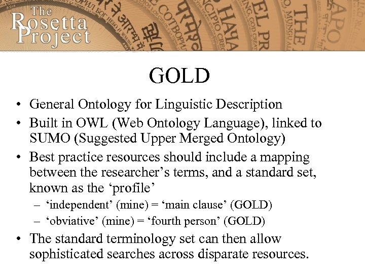 GOLD • General Ontology for Linguistic Description • Built in OWL (Web Ontology Language),