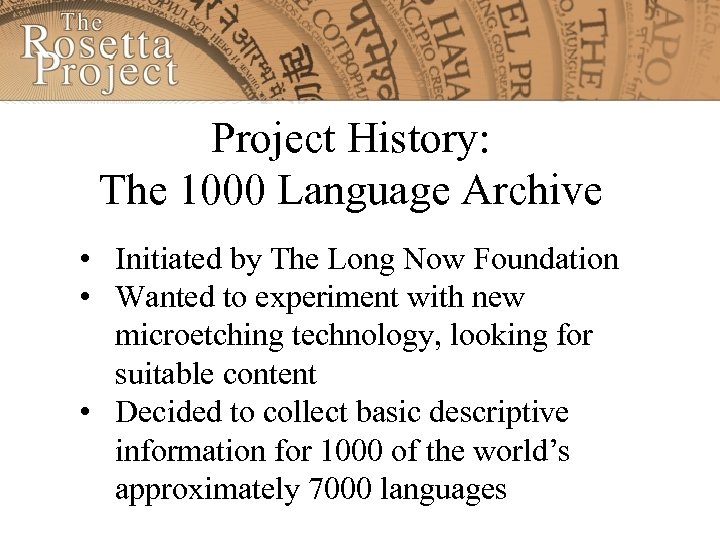 Project History: The 1000 Language Archive • Initiated by The Long Now Foundation •