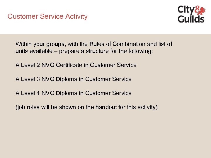 Customer Service Activity Within your groups, with the Rules of Combination and list of