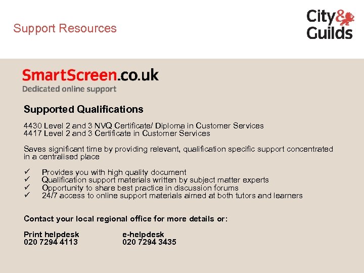 Support Resources Supported Qualifications 4430 Level 2 and 3 NVQ Certificate/ Diploma in Customer