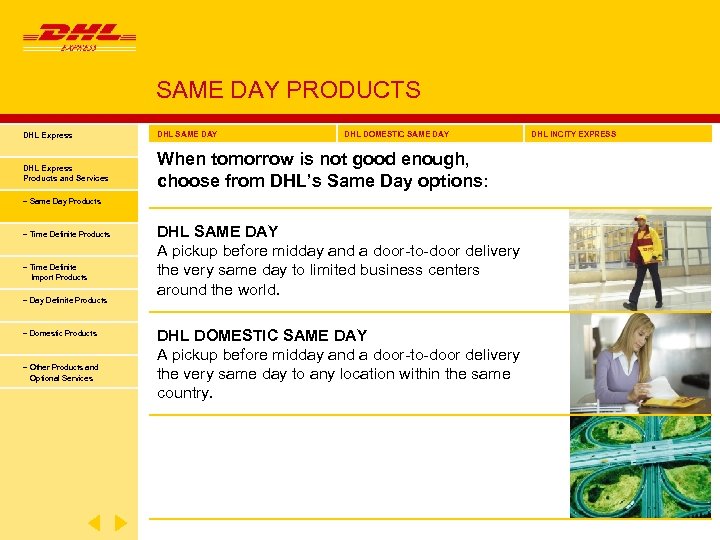 SAME DAY PRODUCTS DHL Express DHL SAME DAY DHL DOMESTIC SAME DAY DHL Express