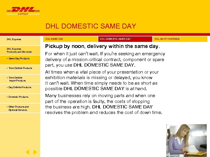 DHL DOMESTIC SAME DAY DHL Express Products and Services − Same Day Products −