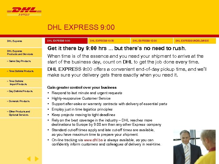 DHL EXPRESS 9: 00 DHL Express Products and Services − Same Day Products −