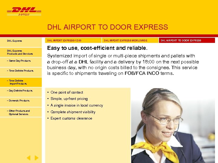 DHL AIRPORT TO DOOR EXPRESS DHL Express Products and Services − Same Day Products