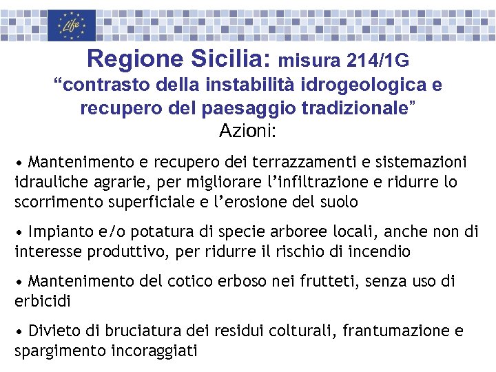 Regione Sicilia: misura 214/1 G “contrasto della instabilità idrogeologica e recupero del paesaggio tradizionale”