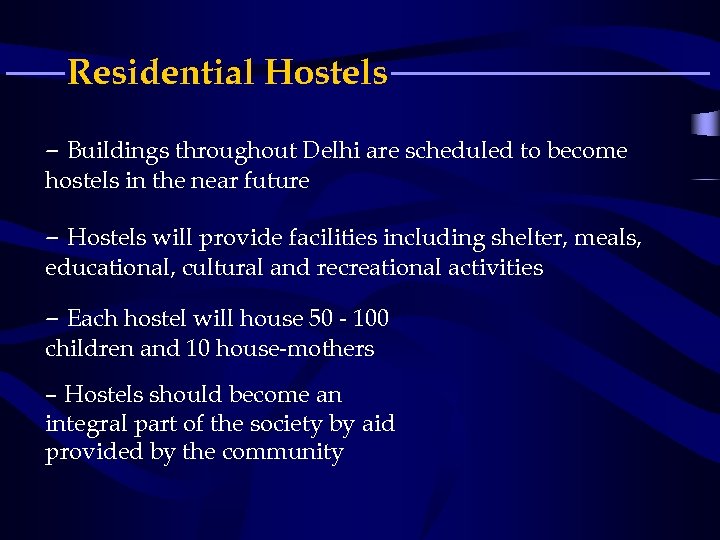 Residential Hostels – Buildings throughout Delhi are scheduled to become hostels in the near
