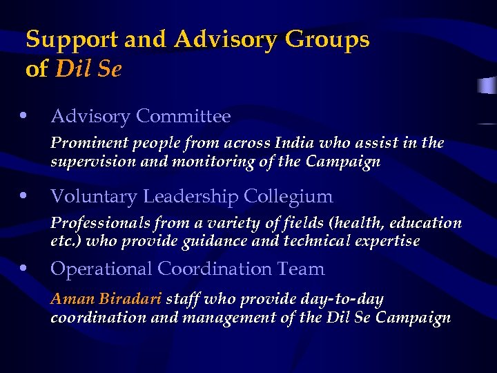 Support and Advisory Groups of Dil Se • Advisory Committee Prominent people from across