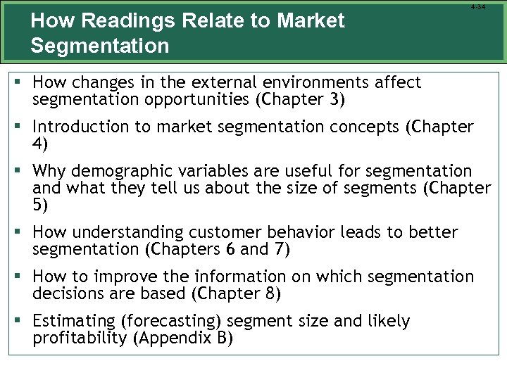 How Readings Relate to Market Segmentation 4 -34 § How changes in the external