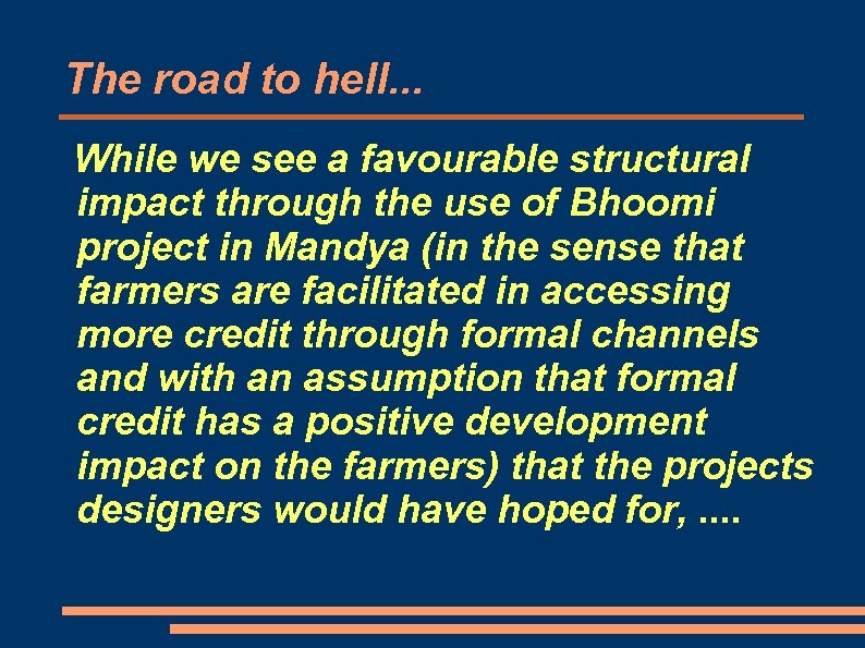 The road to hell. . . While we see a favourable structural impact through