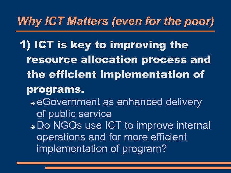 Why ICT Matters (even for the poor) 1) ICT is key to improving the