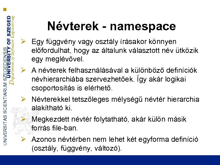 UNIVERSITAS SCIENTIARUM SZEGEDIENSIS UNIVERSITY OF SZEGED Department of Software Engineering Névterek - namespace Ø