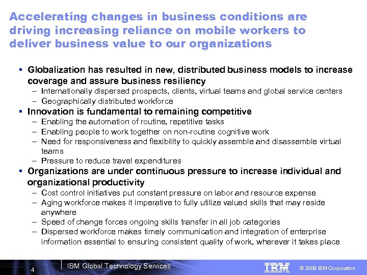 Accelerating changes in business conditions are driving increasing reliance on mobile workers to deliver