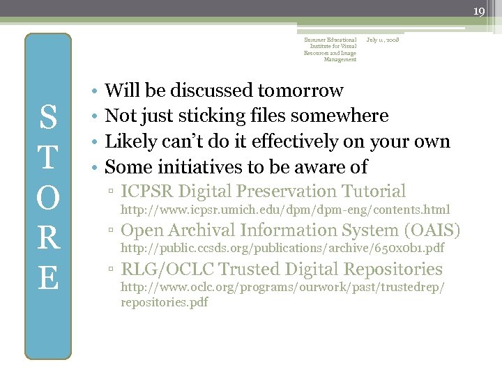 19 Summer Educational Institute for Visual Resources and Image Management S T O R