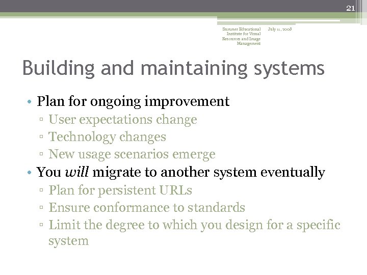 21 Summer Educational Institute for Visual Resources and Image Management July 11, 2008 Building
