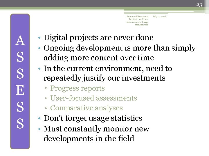 23 Summer Educational Institute for Visual Resources and Image Management A S S E