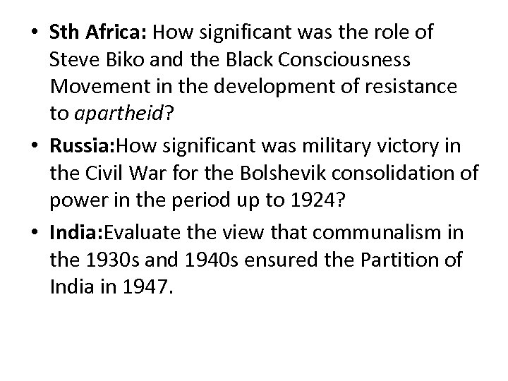  • Sth Africa: How significant was the role of Steve Biko and the