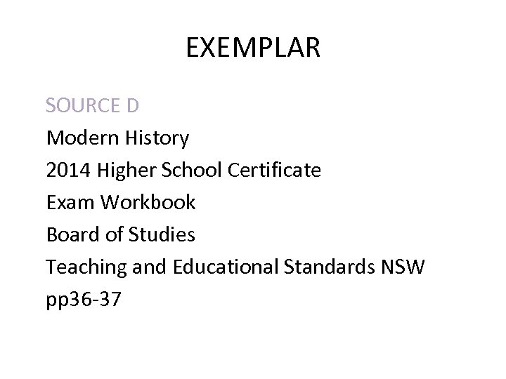 EXEMPLAR SOURCE D Modern History 2014 Higher School Certificate Exam Workbook Board of Studies