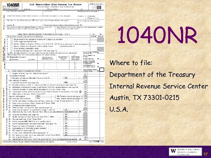 1040 NR Where to file: Department of the Treasury Internal Revenue Service Center Austin,