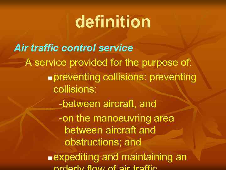 definition Air traffic control service A service provided for the purpose of: n preventing