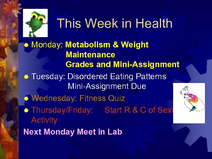 This Week in Health ® Monday: Metabolism & Weight Maintenance Grades and Mini-Assignment ®