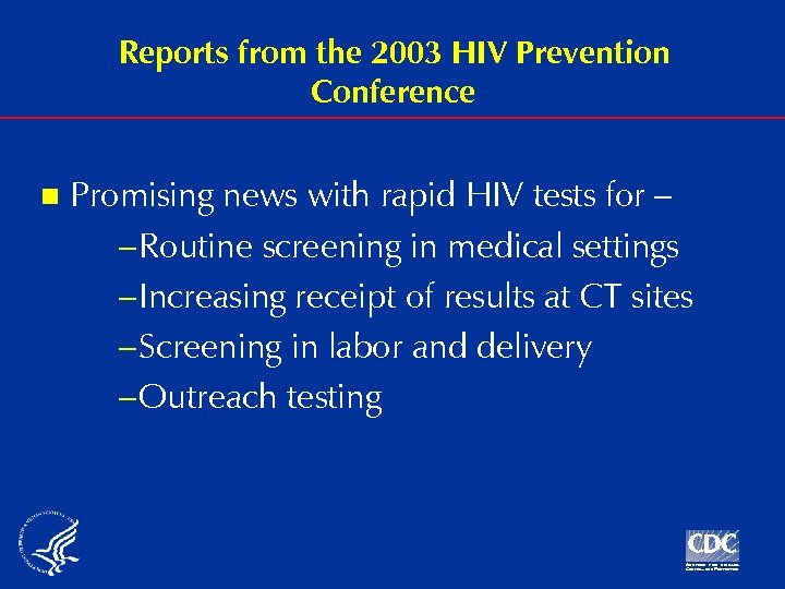 Reports from the 2003 HIV Prevention Conference n Promising news with rapid HIV tests