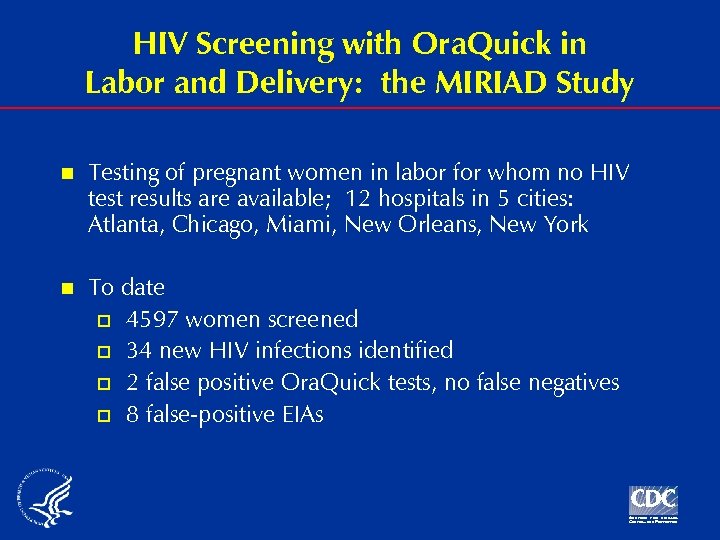 HIV Screening with Ora. Quick in Labor and Delivery: the MIRIAD Study n Testing