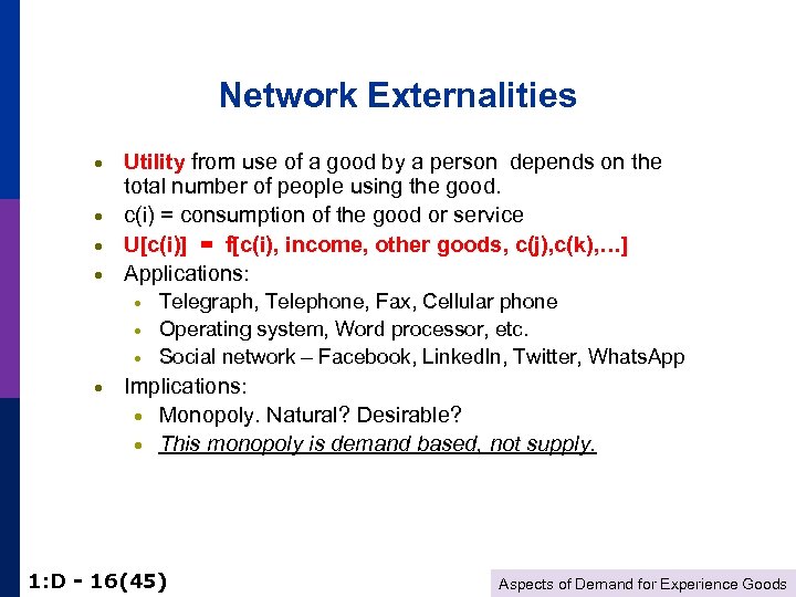 Network Externalities · · Utility from use of a good by a person depends