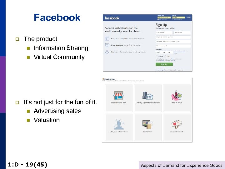 Facebook p The product n Information Sharing n Virtual Community p It’s not just