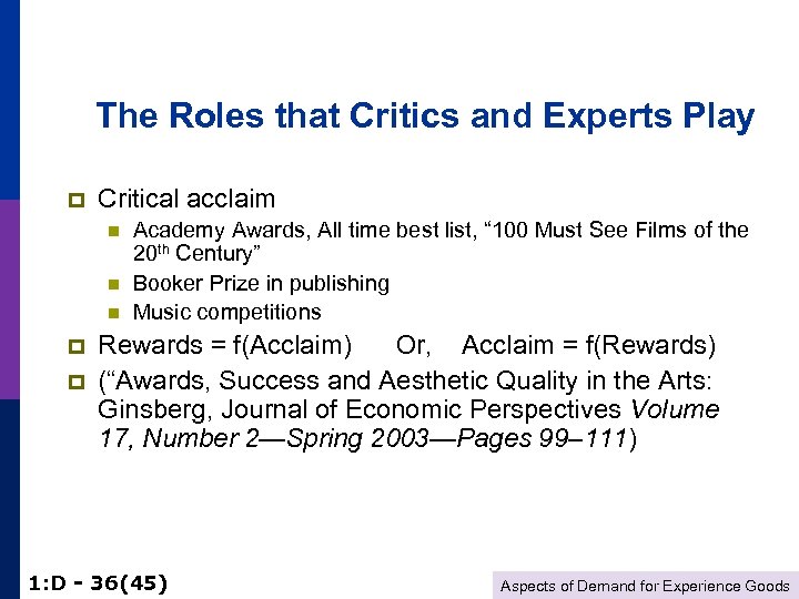 The Roles that Critics and Experts Play p Critical acclaim n n n p