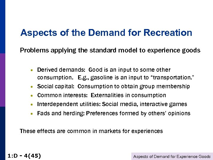 Aspects of the Demand for Recreation Problems applying the standard model to experience goods