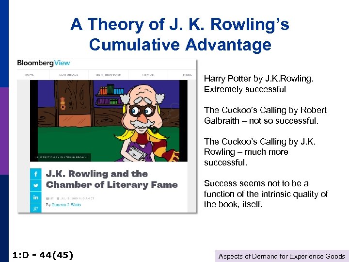 A Theory of J. K. Rowling’s Cumulative Advantage Harry Potter by J. K. Rowling.