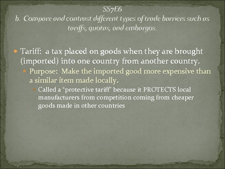 SS 7 E 6 b. Compare and contrast different types of trade barriers such