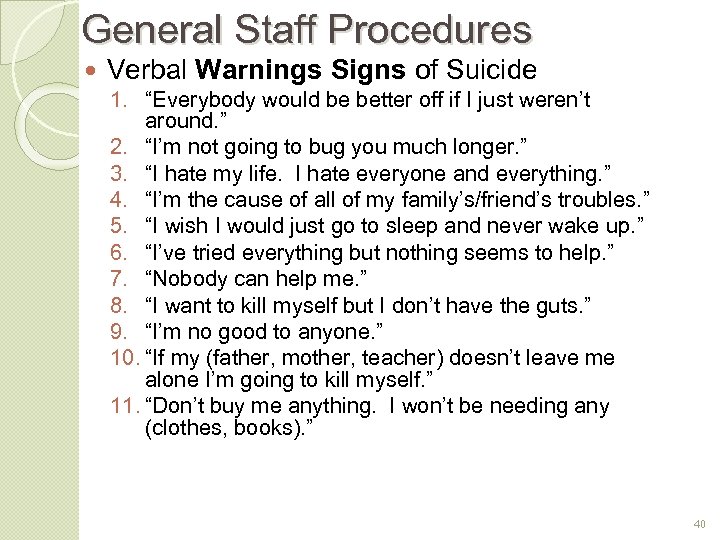 General Staff Procedures Verbal Warnings Signs of Suicide 1. “Everybody would be better off