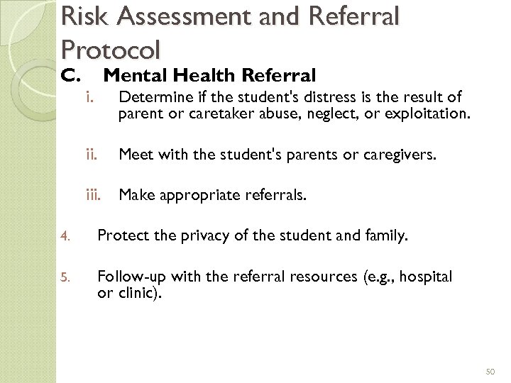 Risk Assessment and Referral Protocol C. Mental Health Referral i. Determine if the student's