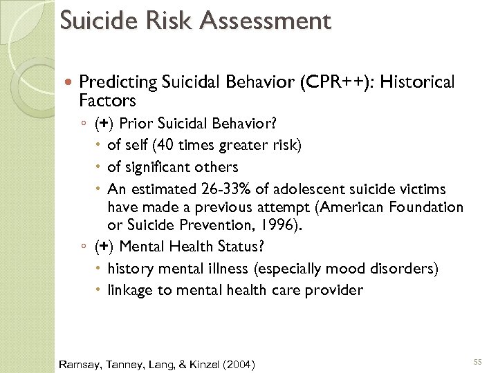 Suicide Risk Assessment Predicting Suicidal Behavior (CPR++): Historical Factors ◦ (+) Prior Suicidal Behavior?