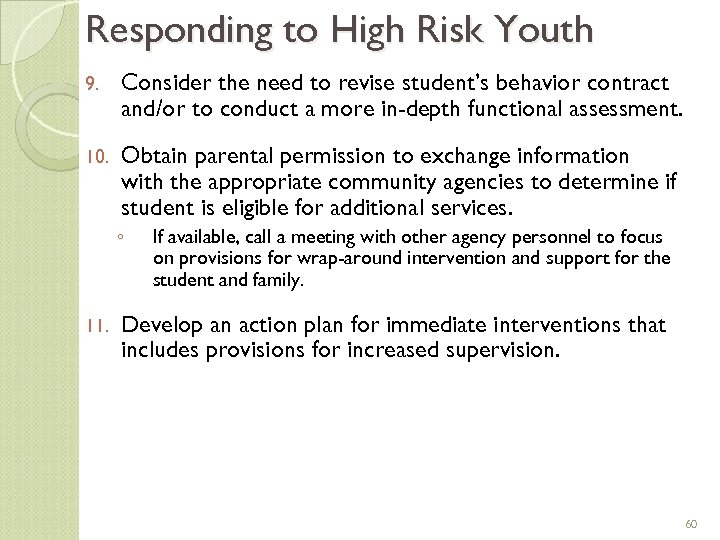 Responding to High Risk Youth 9. Consider the need to revise student’s behavior contract