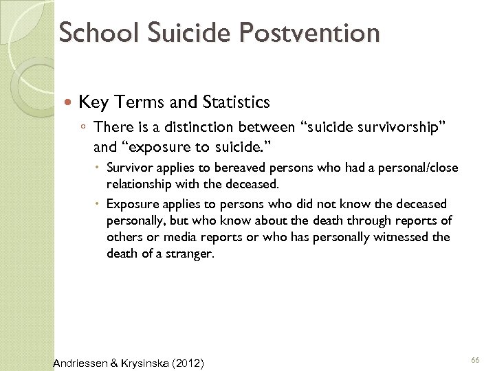 School Suicide Postvention Key Terms and Statistics ◦ There is a distinction between “suicide