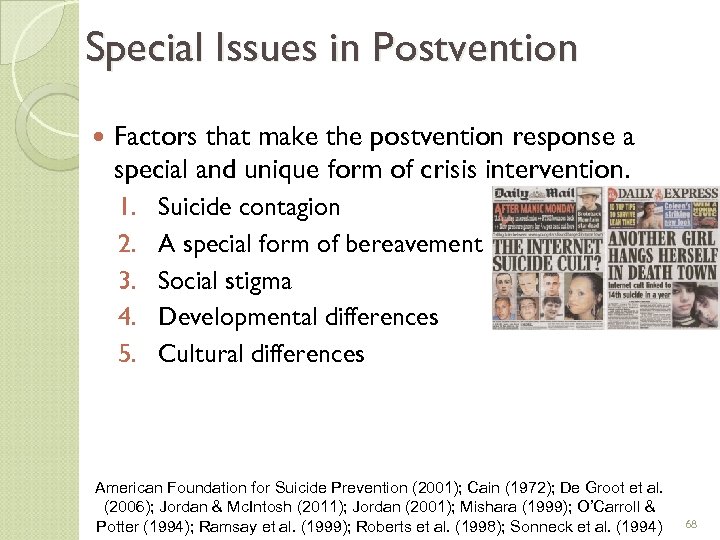 Special Issues in Postvention Factors that make the postvention response a special and unique