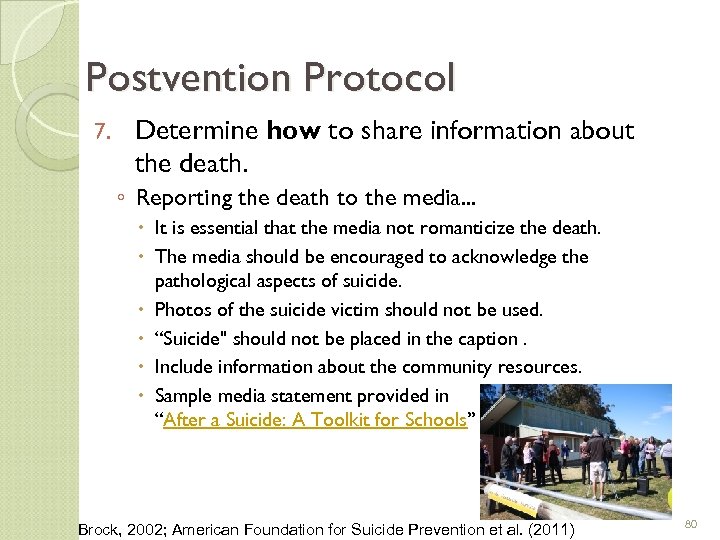 Postvention Protocol 7. Determine how to share information about the death. ◦ Reporting the