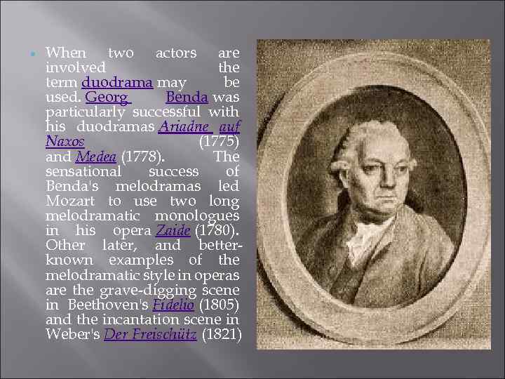  When two actors are involved the term duodrama may be used. Georg Benda