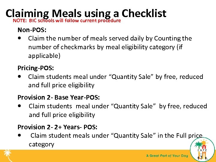 Claiming Mealscurrent procedure Checklist using a NOTE: BIC schools will follow Non-POS: Claim the