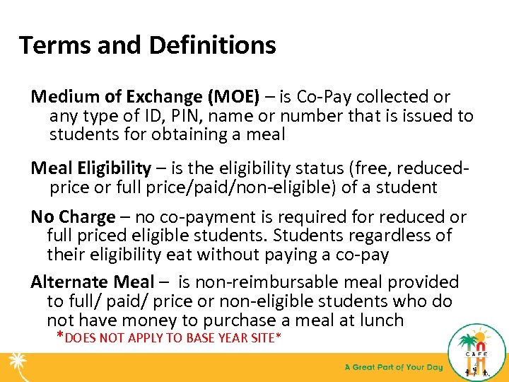 Terms and Definitions Medium of Exchange (MOE) – is Co-Pay collected or any type