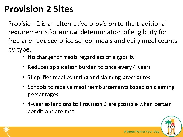 Provision 2 Sites Provision 2 is an alternative provision to the traditional requirements for