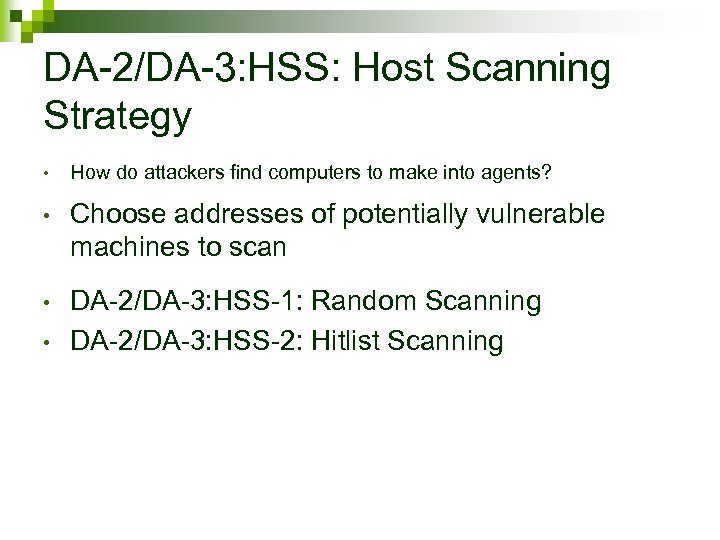 DA-2/DA-3: HSS: Host Scanning Strategy • How do attackers find computers to make into