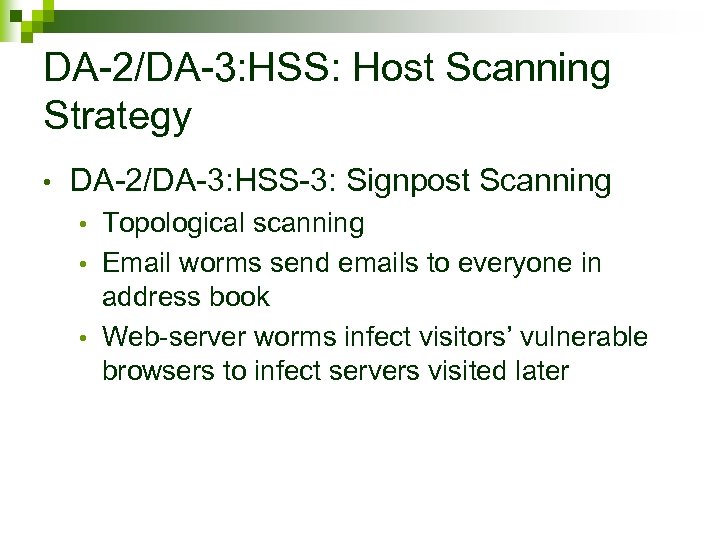 DA-2/DA-3: HSS: Host Scanning Strategy • DA-2/DA-3: HSS-3: Signpost Scanning Topological scanning • Email