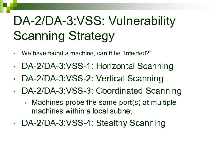 DA-2/DA-3: VSS: Vulnerability Scanning Strategy • We have found a machine, can it be